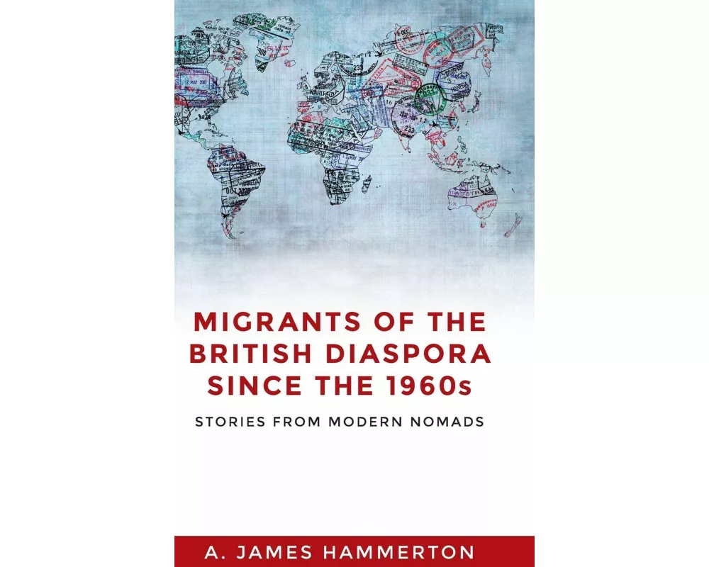 Migrants of the British Diaspora Since the 1960s