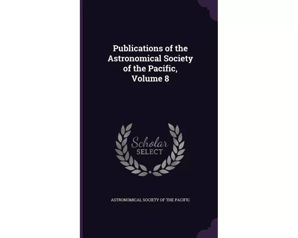 Publications of the Astronomical Society of the Pacific, Volume 8
