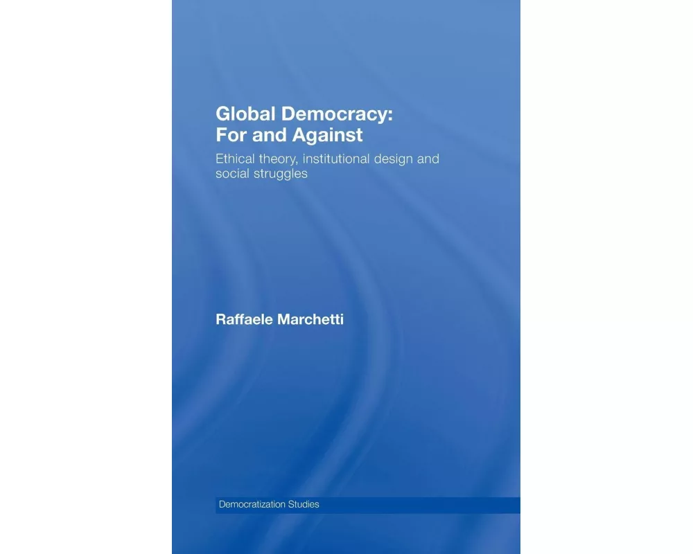 Global Democracy: For and Against