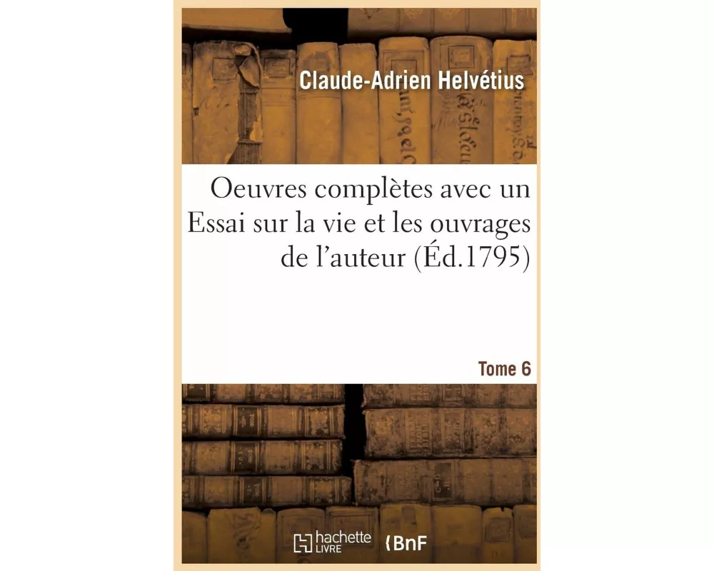 Oeuvres Complètes Tome 6