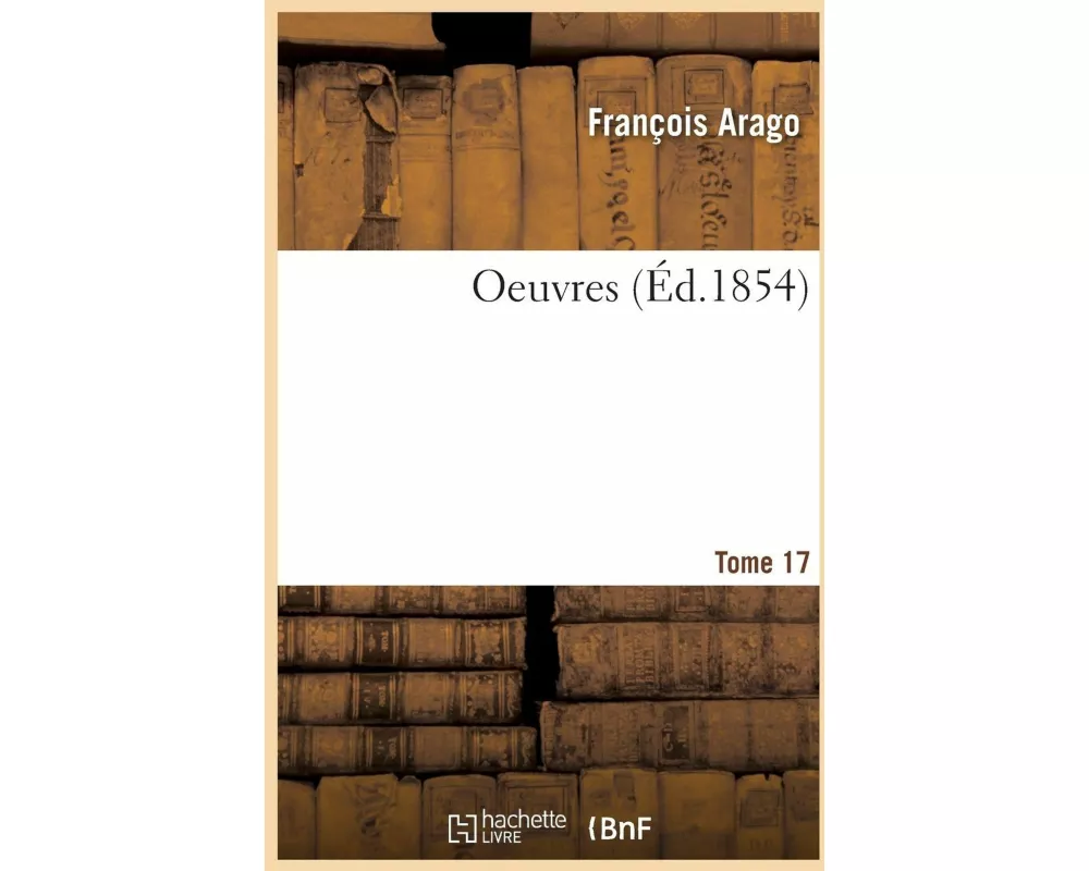 Oeuvres. Tome 17