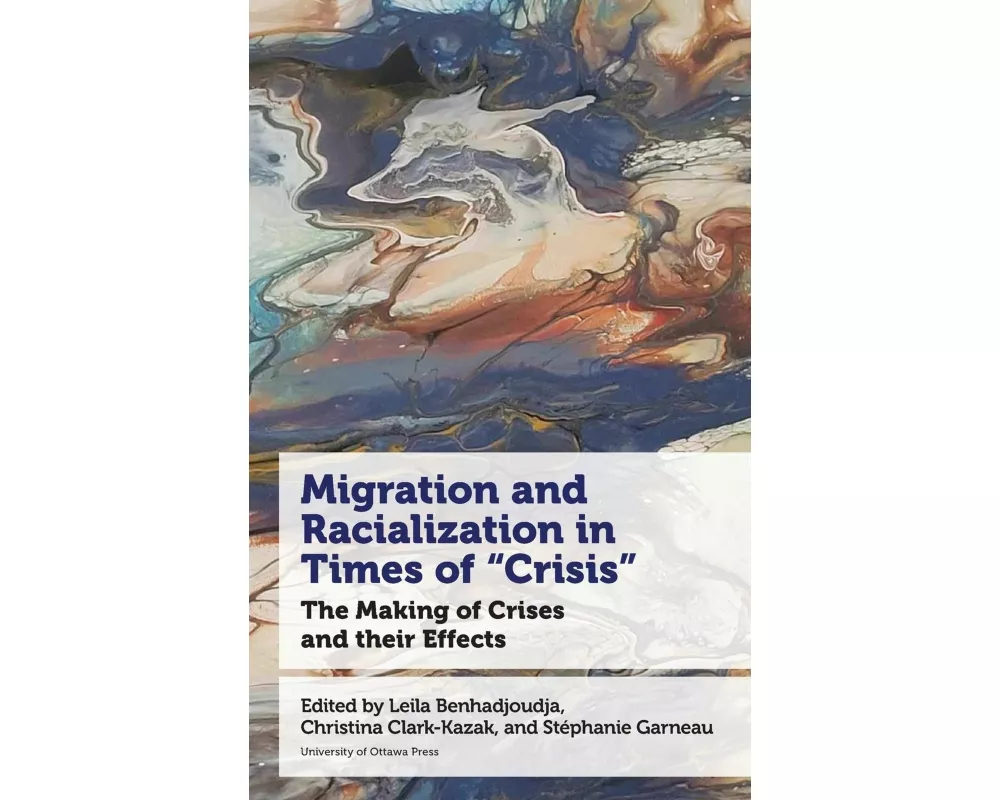 Migration and Racialization in Times of "Crisis"