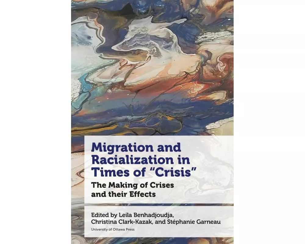 Migration and Racialization in Times of "Crisis"