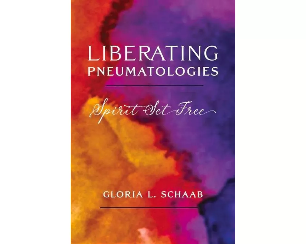 Liberating Pneumatologies Spirit Set Free