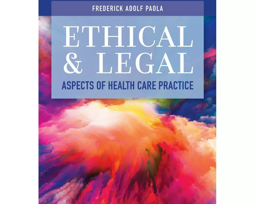 Ethical and Legal Aspects of Health Care Practice