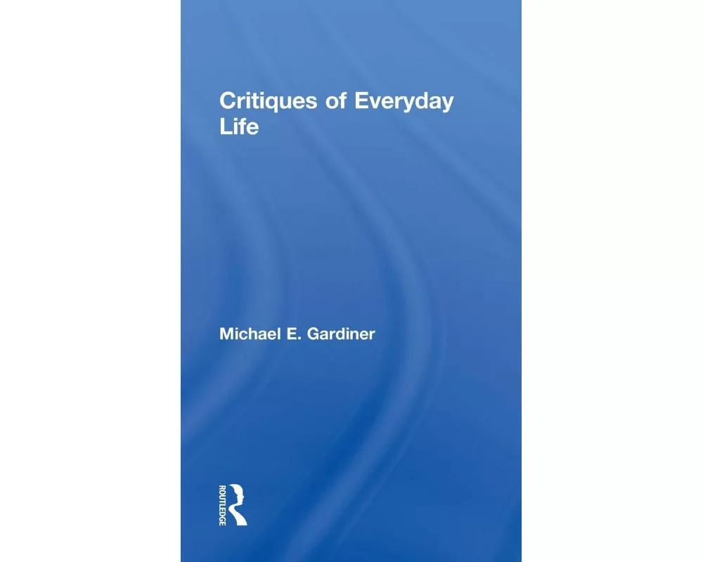 Critiques of Everyday Life