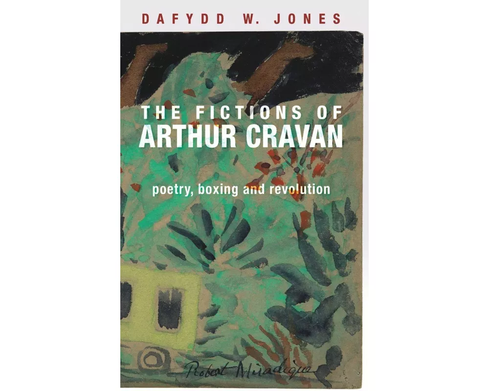 The Fictions of Arthur Cravan