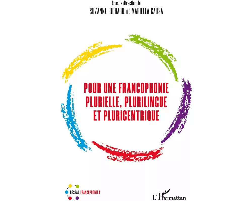 Pour une francophonie plurielle, plurilingue et pluricentrique