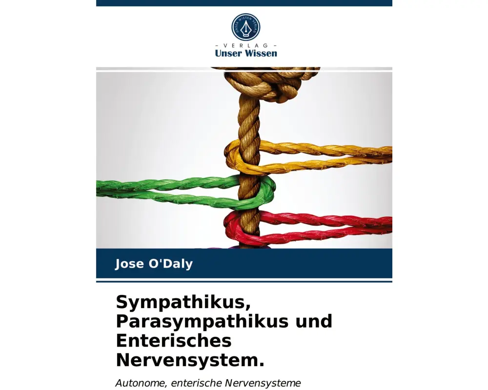 Sympathikus, Parasympathikus und Enterisches Nervensystem
