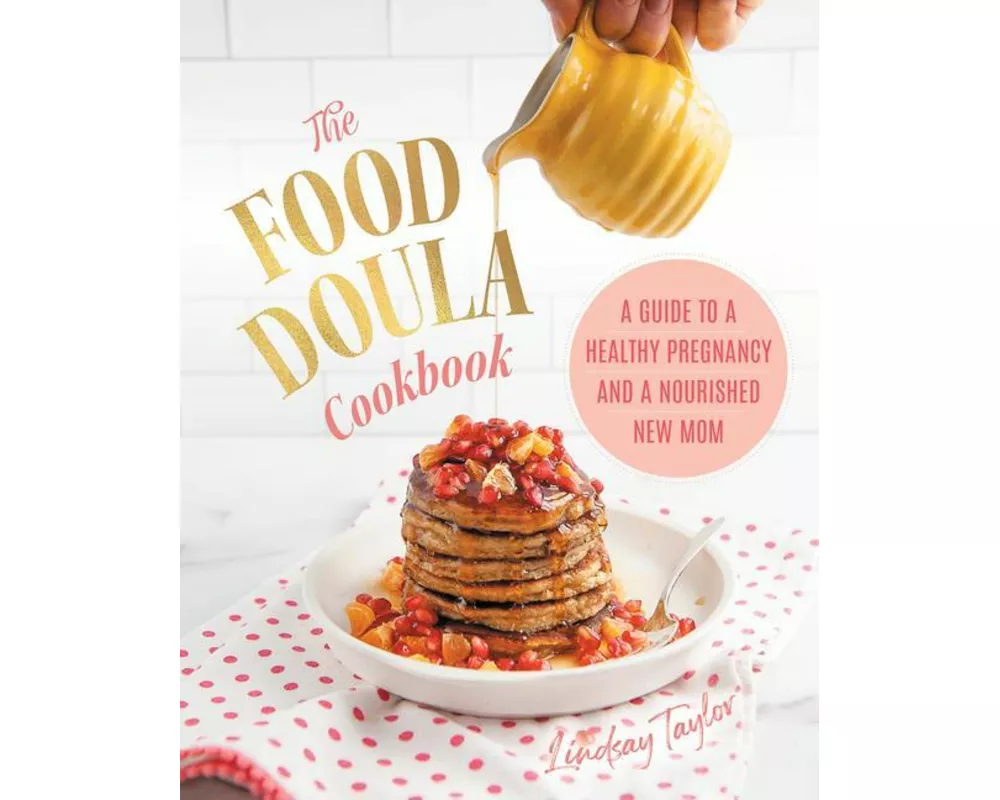 The Food Doula Cookbook