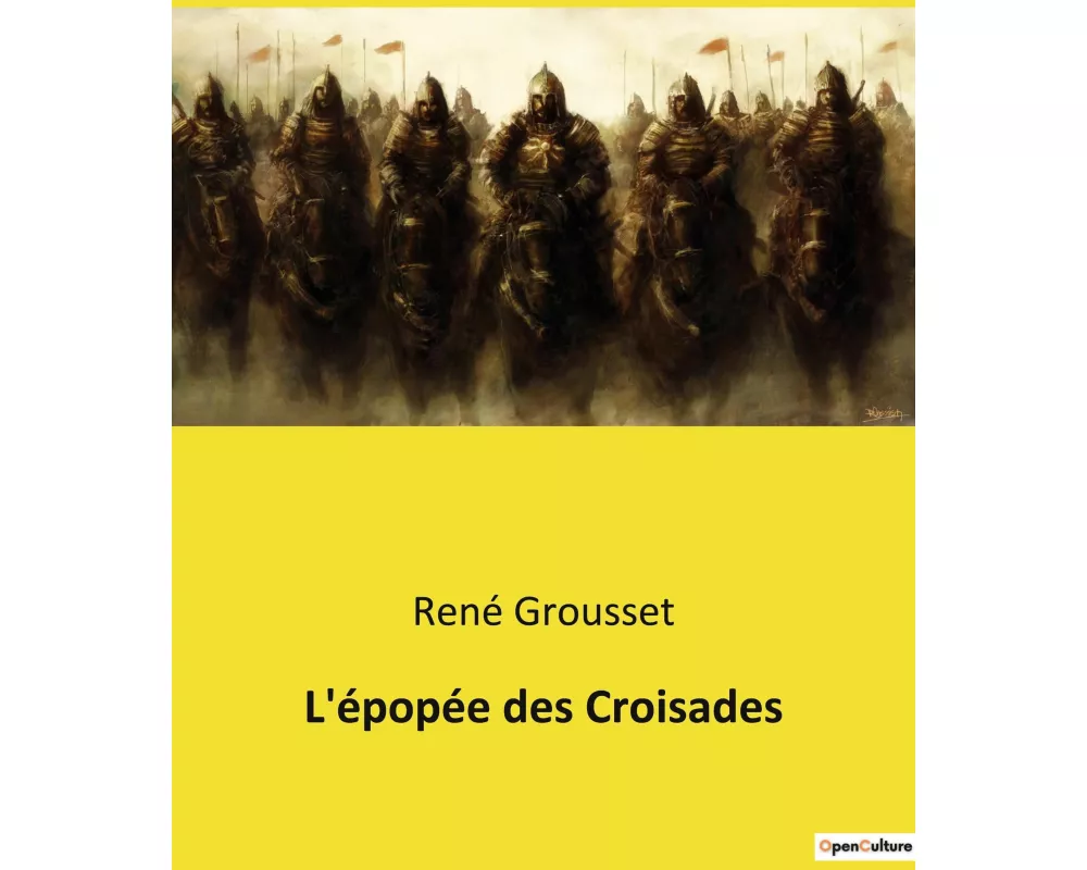 L'épopée des Croisades