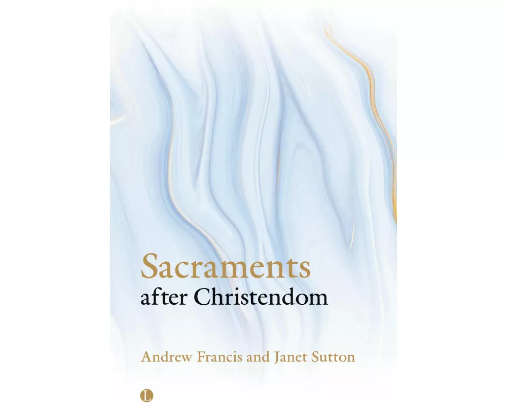 Sacraments after Christendom