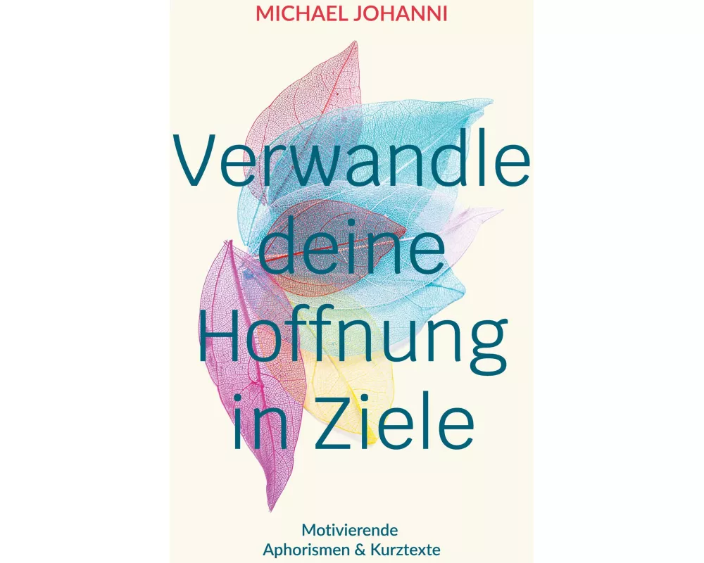 Verwandle deine Hoffnung in Ziele