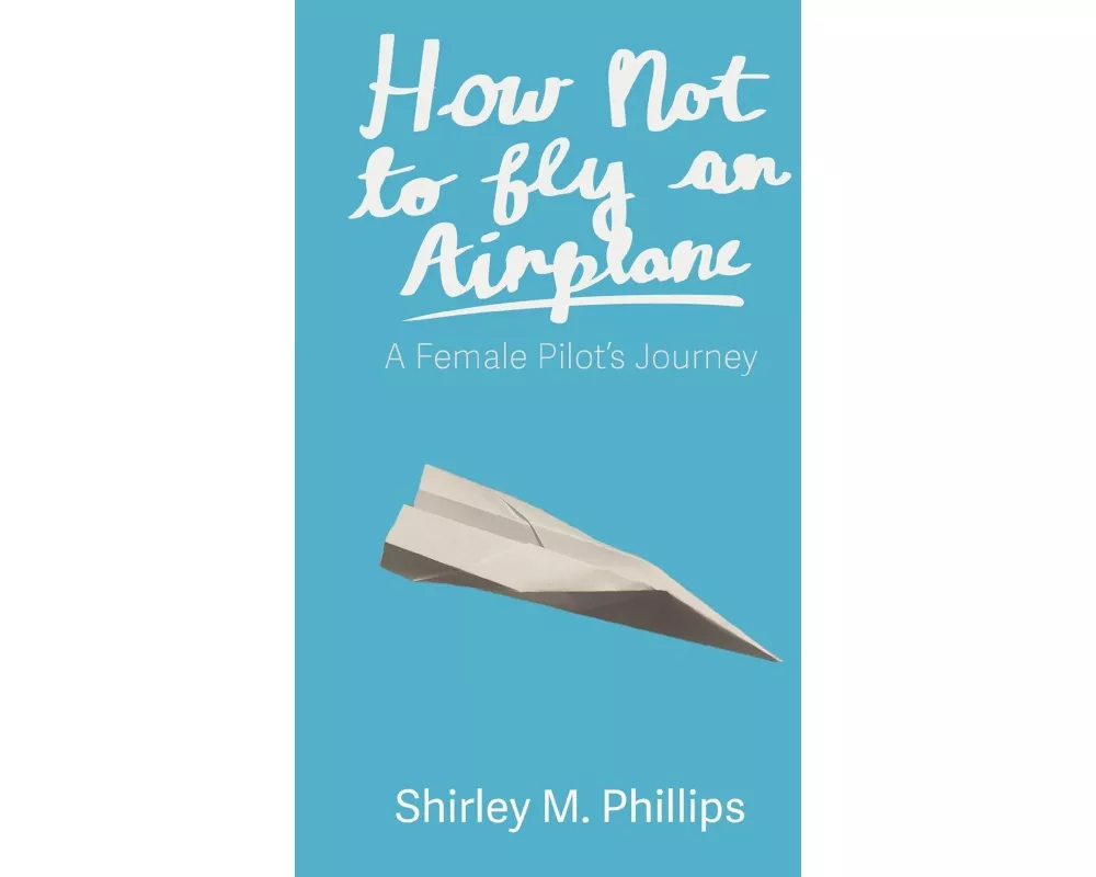 How Not to Fly an Airplane