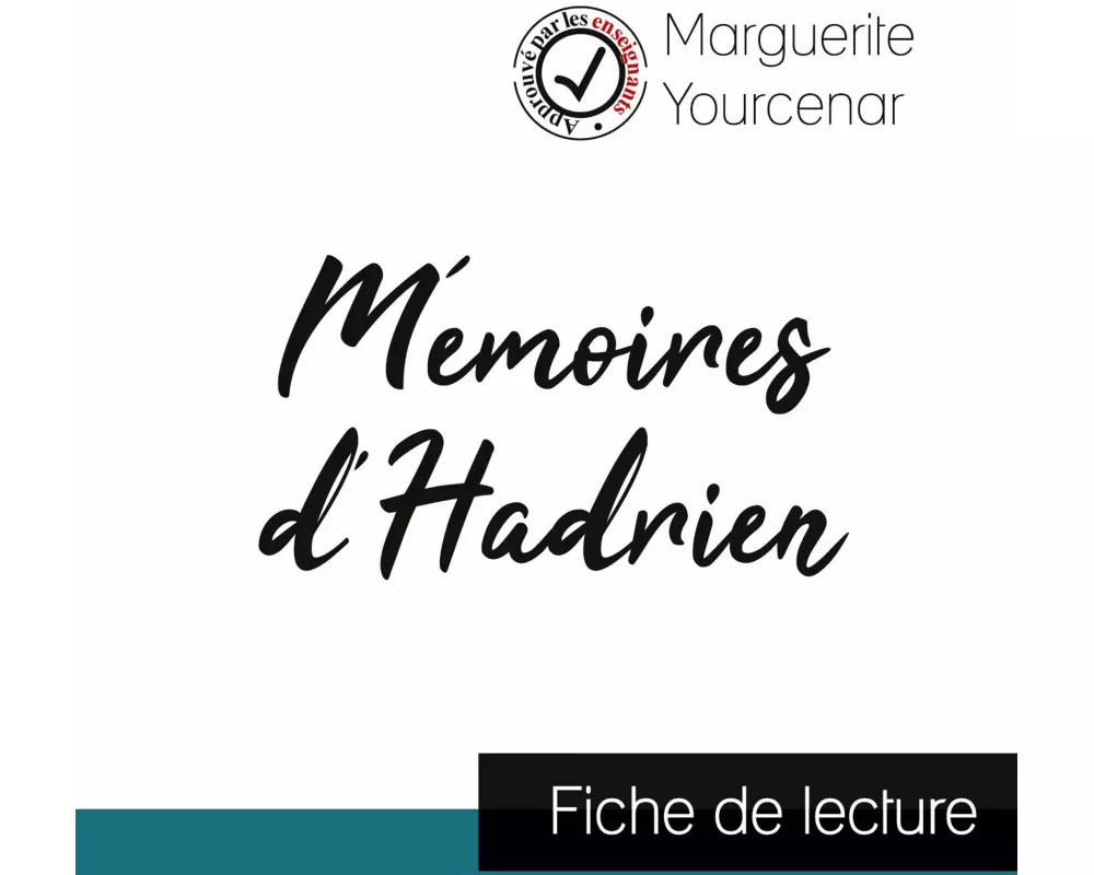Mémoires d'Hadrien de Marguerite Yourcenar (fiche de lecture et analyse complète de l'oeuvre)