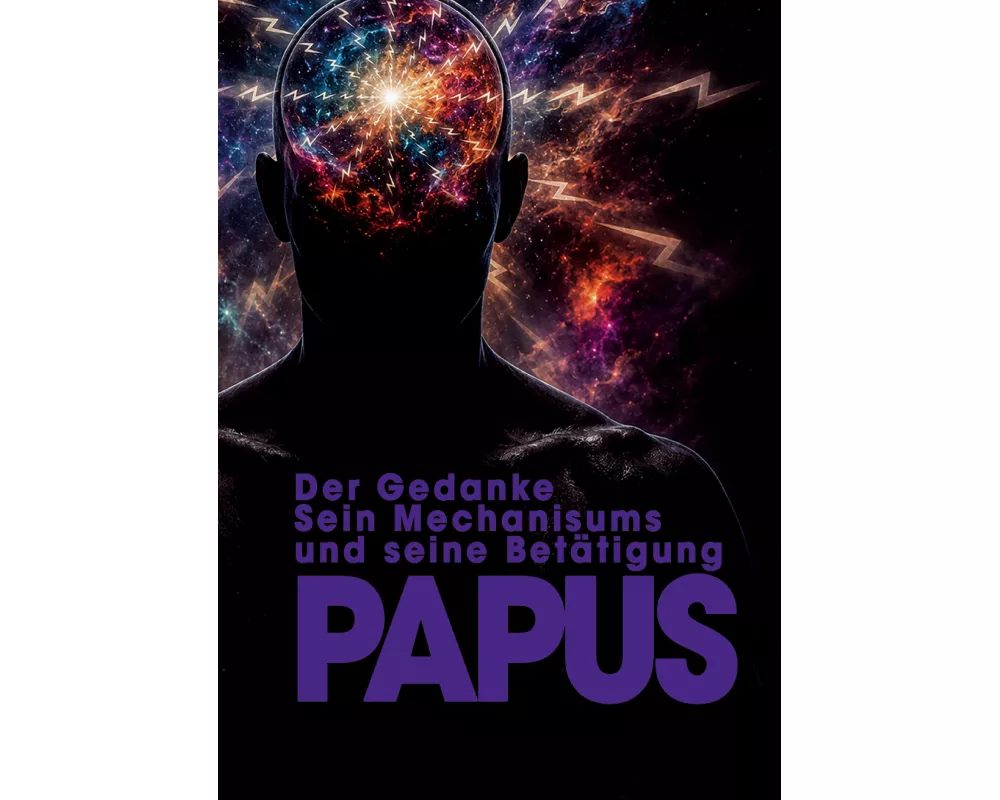 Der Gedanke, sein Mechanisums und seine Betätigung
