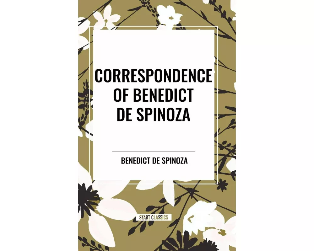 Correspondence of Benedict de Spinoza