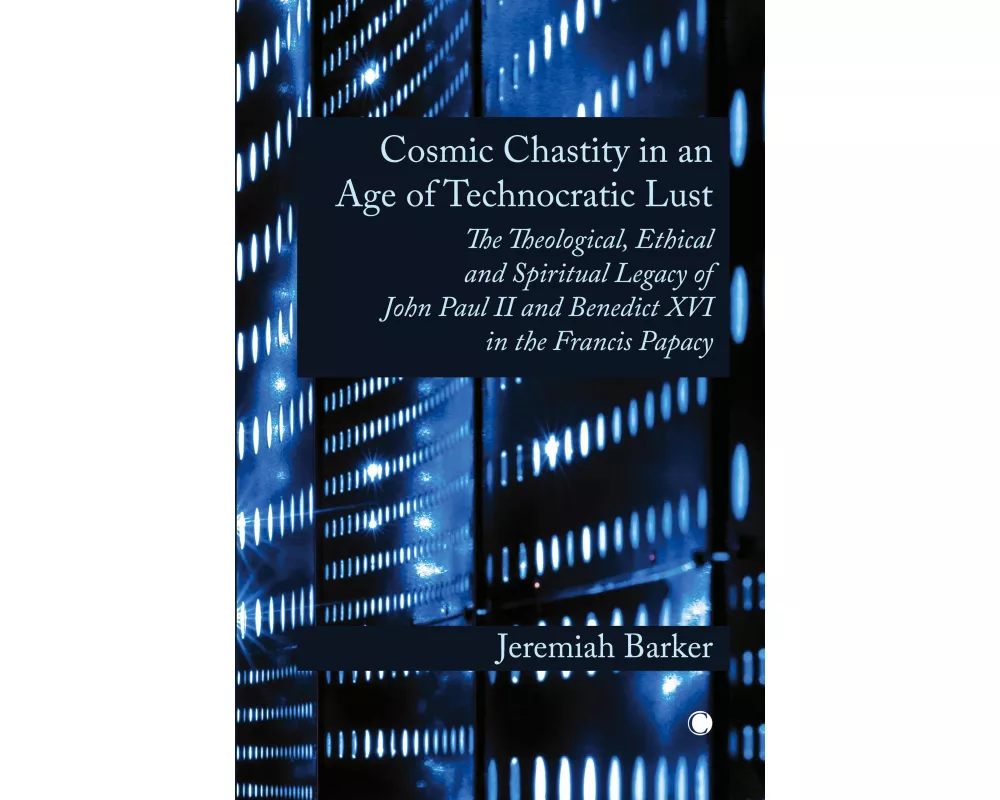 Cosmic Chastity in an Age of Technocratic Lust