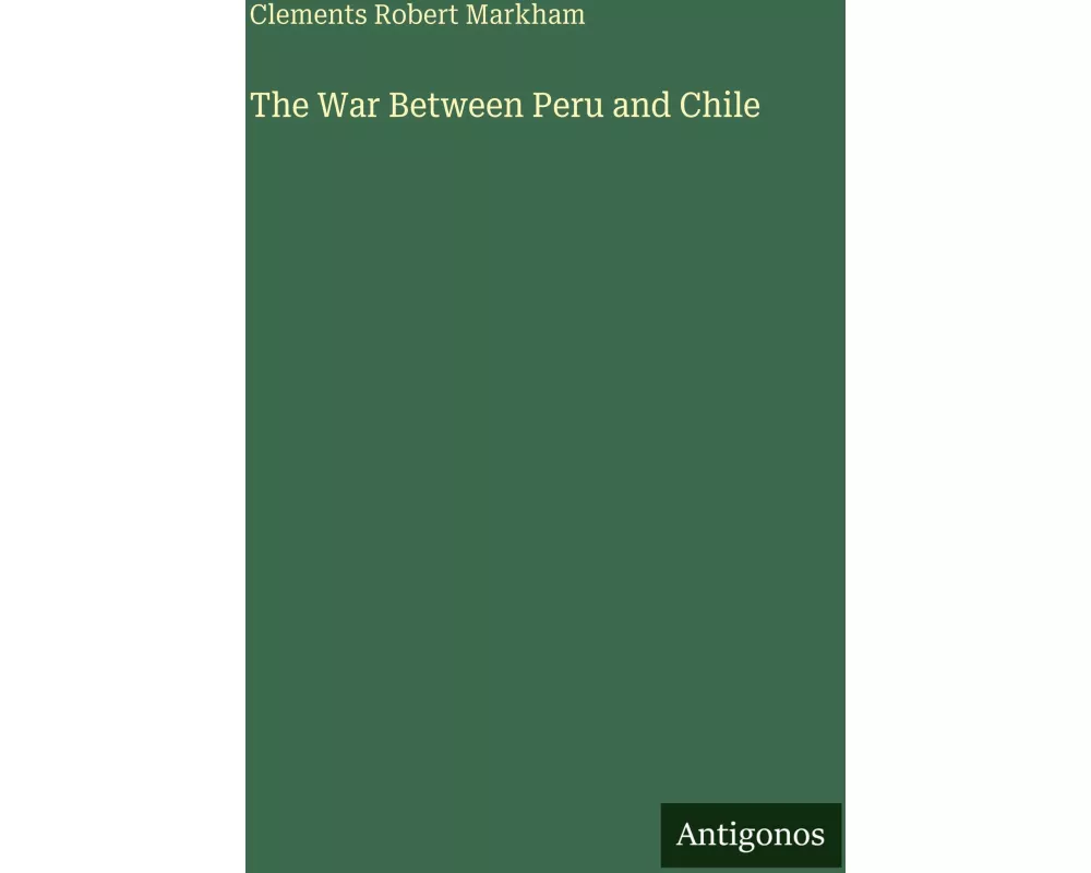 The War Between Peru and Chile