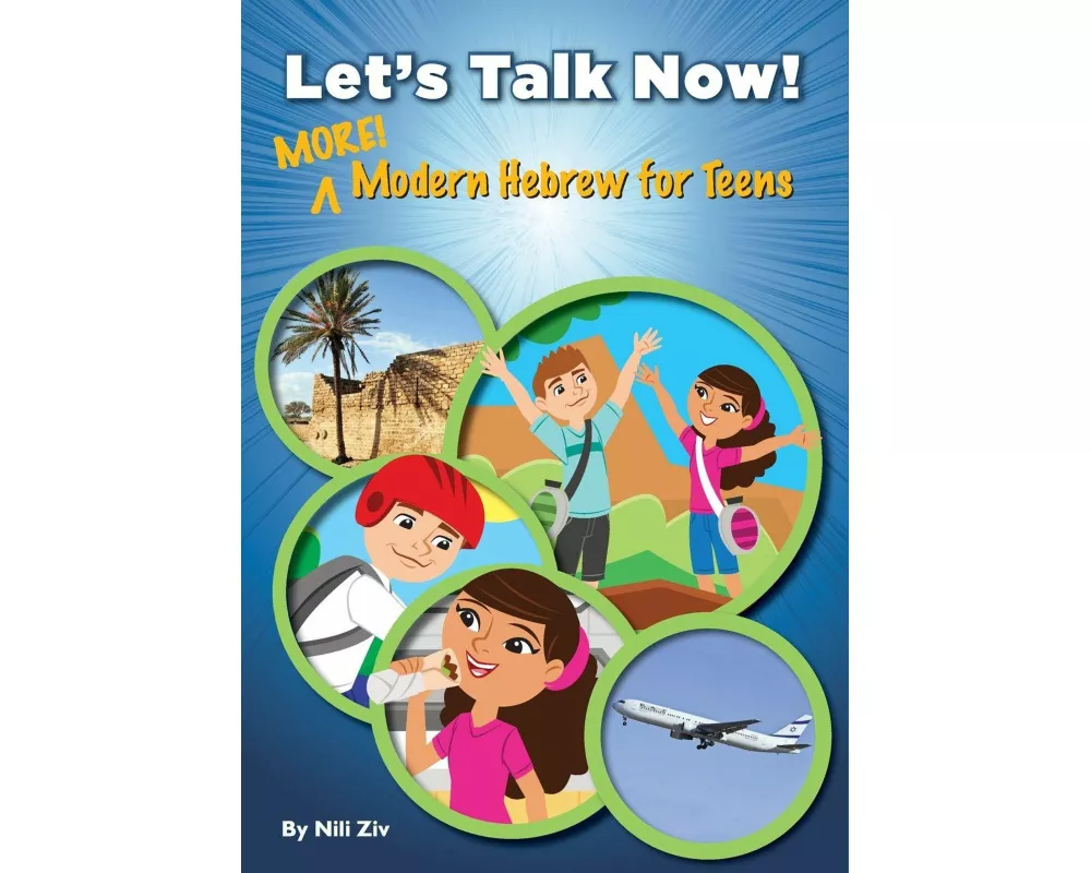 Let's Talk Now! More Modern Hebrew for Teens
