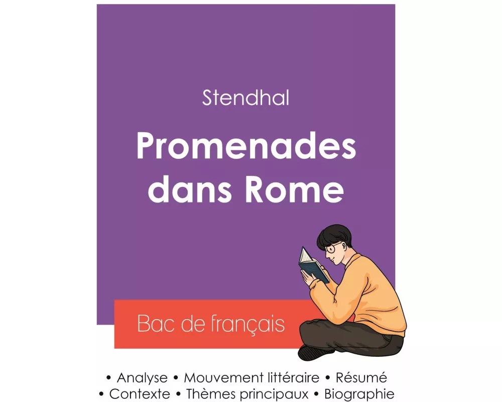 Réussir son Bac de français 2027 : Analyse du livre Promenades dans Rome de Stendhal