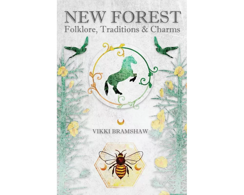 New Forest Folklore, Traditions & Charms
