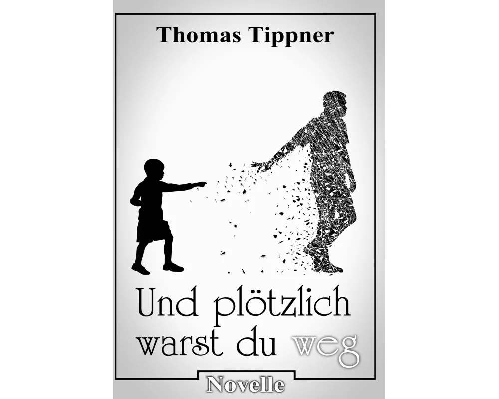 und plötzlich warst du weg
