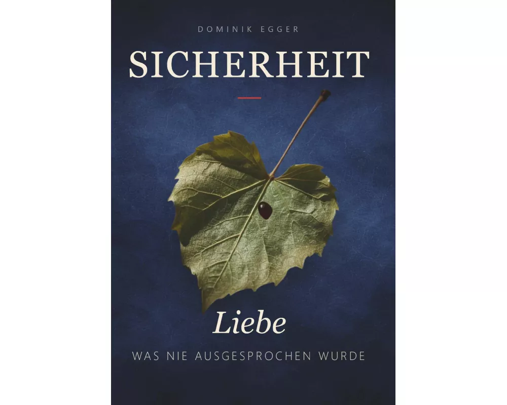Sicherheit- Liebe Was Nie Ausgesprochen Wurde