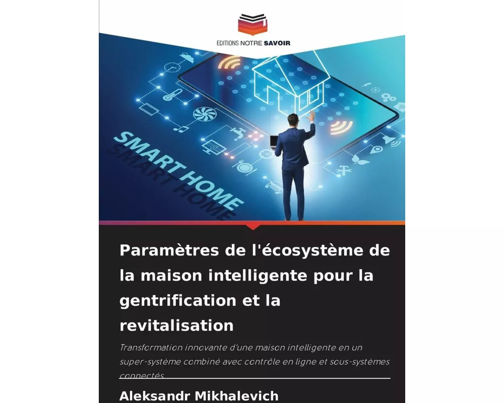 Paramètres de l'écosystème de la maison intelligente pour la gentrification et la revitalisation