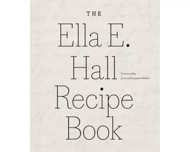The Ella E. Hall Recipe Book