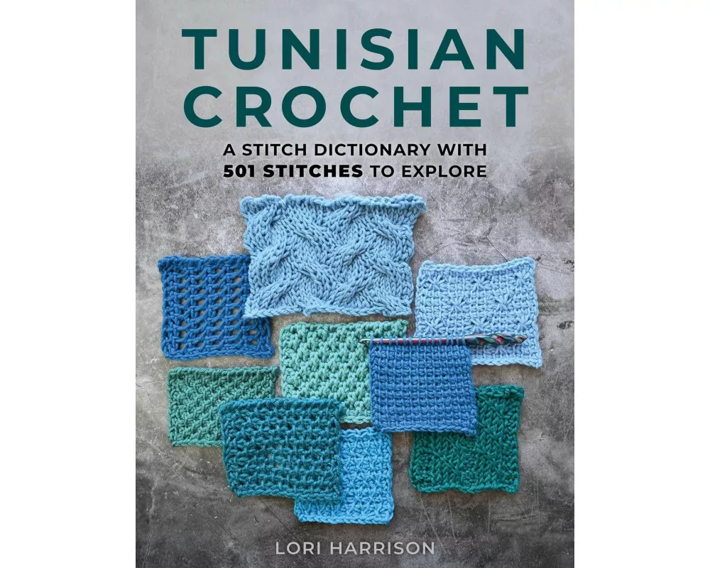 Tunisian Crochet: A Stitch Dictionary with 501 Stitches to Explore
