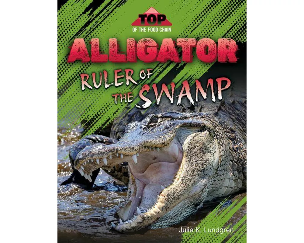 Alligator: Ruler of the Swamp