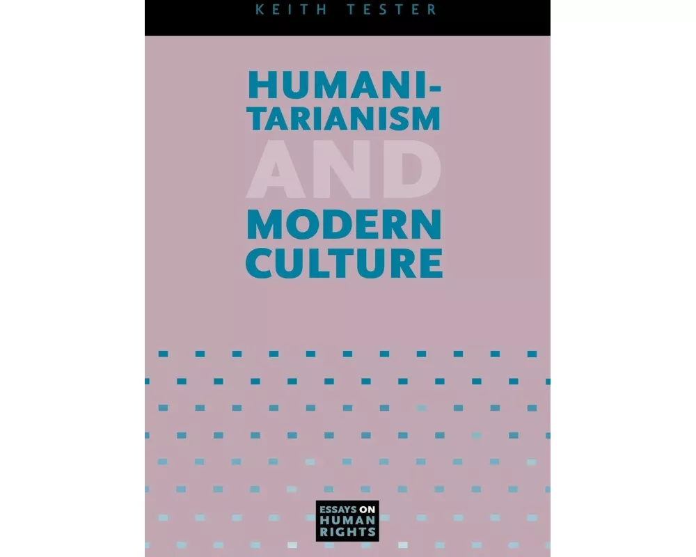 Humanitarianism and Modern Culture