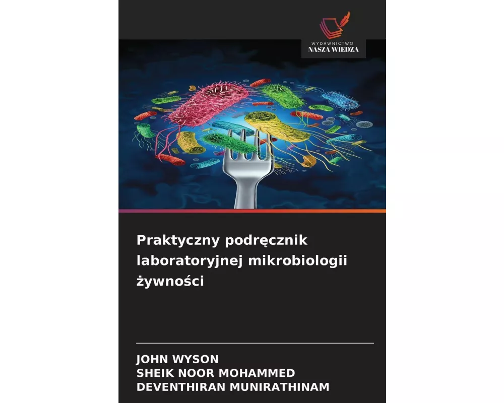 Praktyczny podr¿cznik laboratoryjnej mikrobiologii ¿ywno¿ci