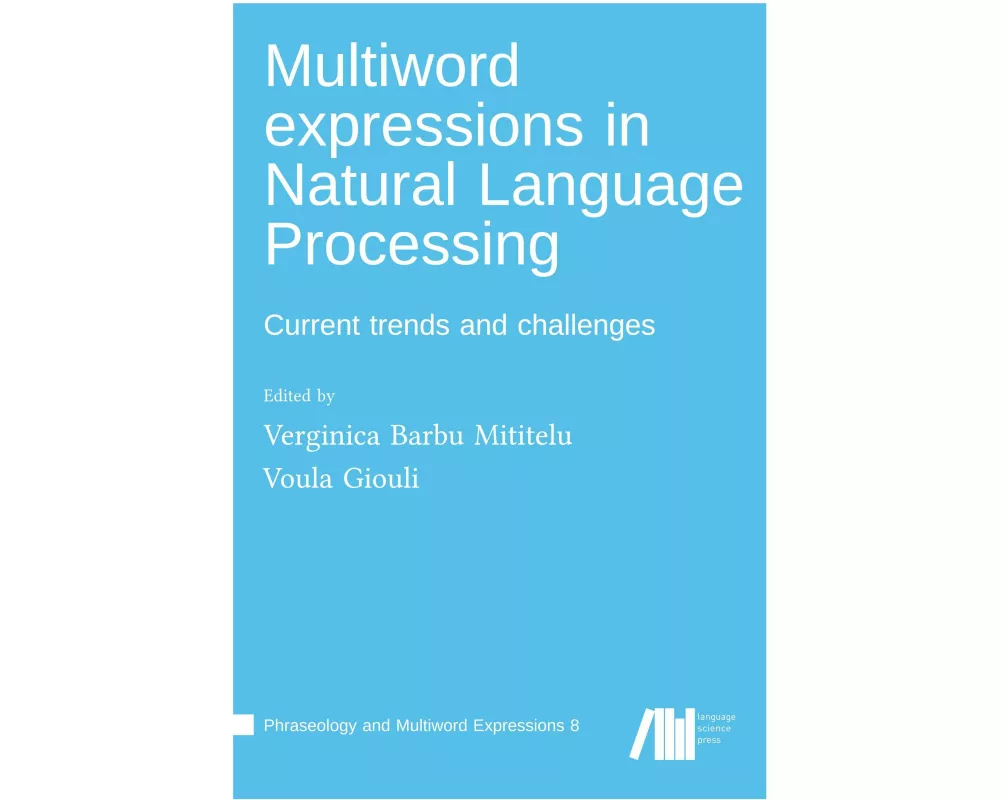 Multiword expressions in Natural Language Processing : Current trends and challenges