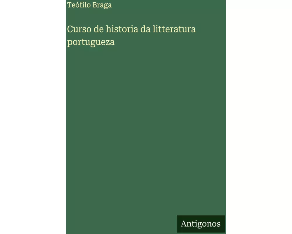 Curso de historia da litteratura portugueza