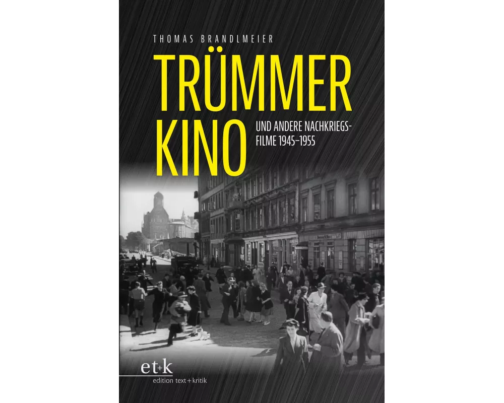 Trümmerkino und andere Nachkriegsfilme