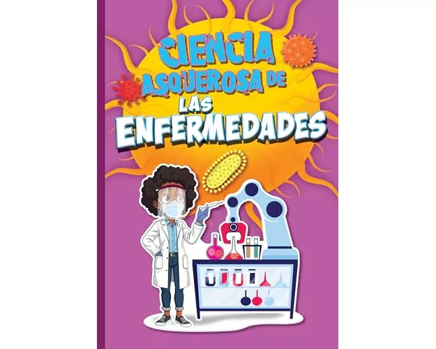 Ciencia Asquerosa de Las Enfermedades