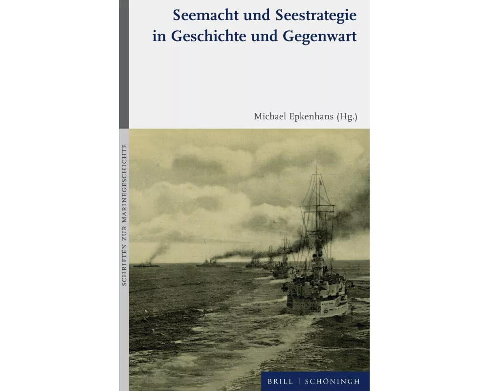 Seemacht und Seestrategie in Geschichte und Gegenwart