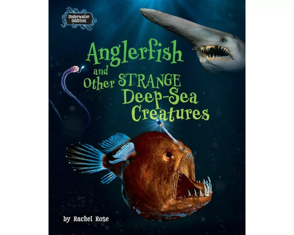 Anglerfish and Other Strange Deep-Sea Creatures