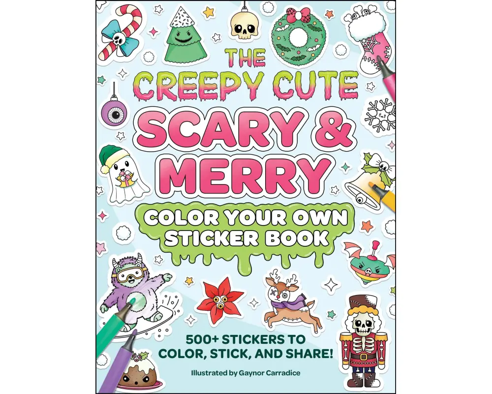 The Creepy Cute Scary & Merry Color Your Own Sticker Book