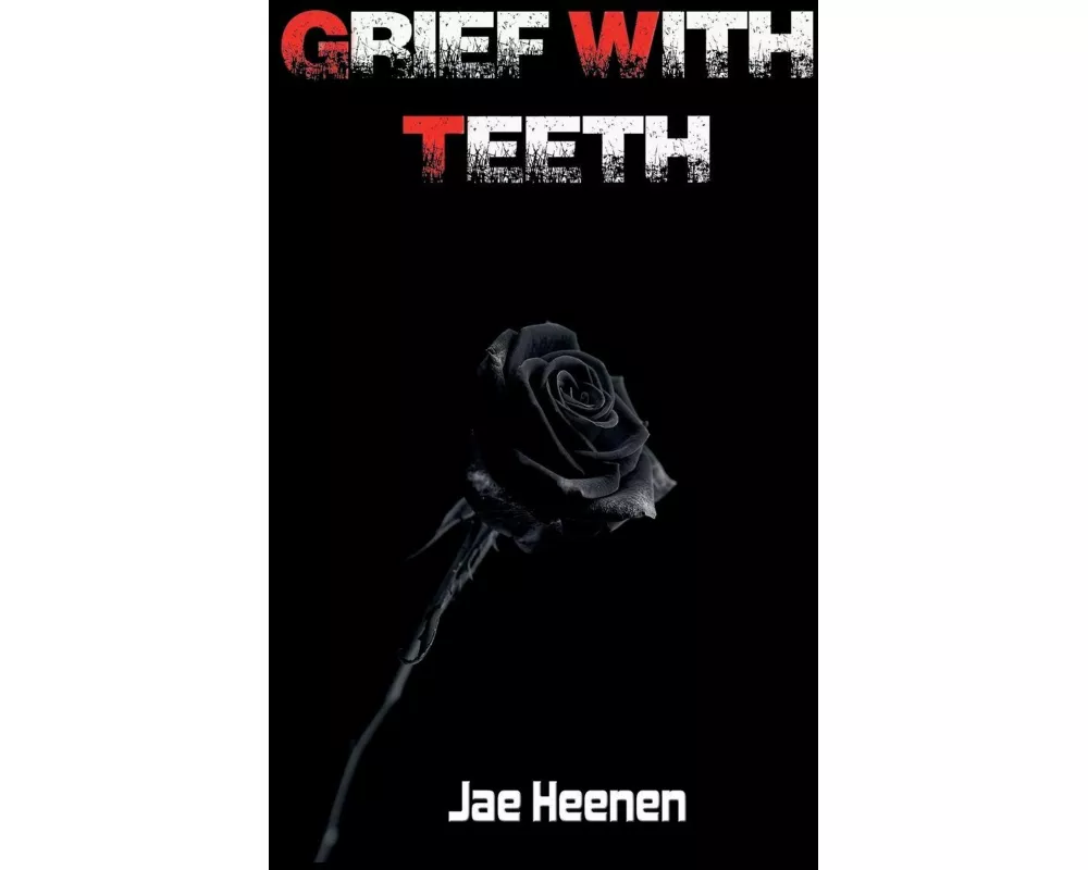 Grief With Teeth
