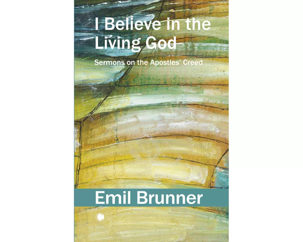 I Believe in the Living God