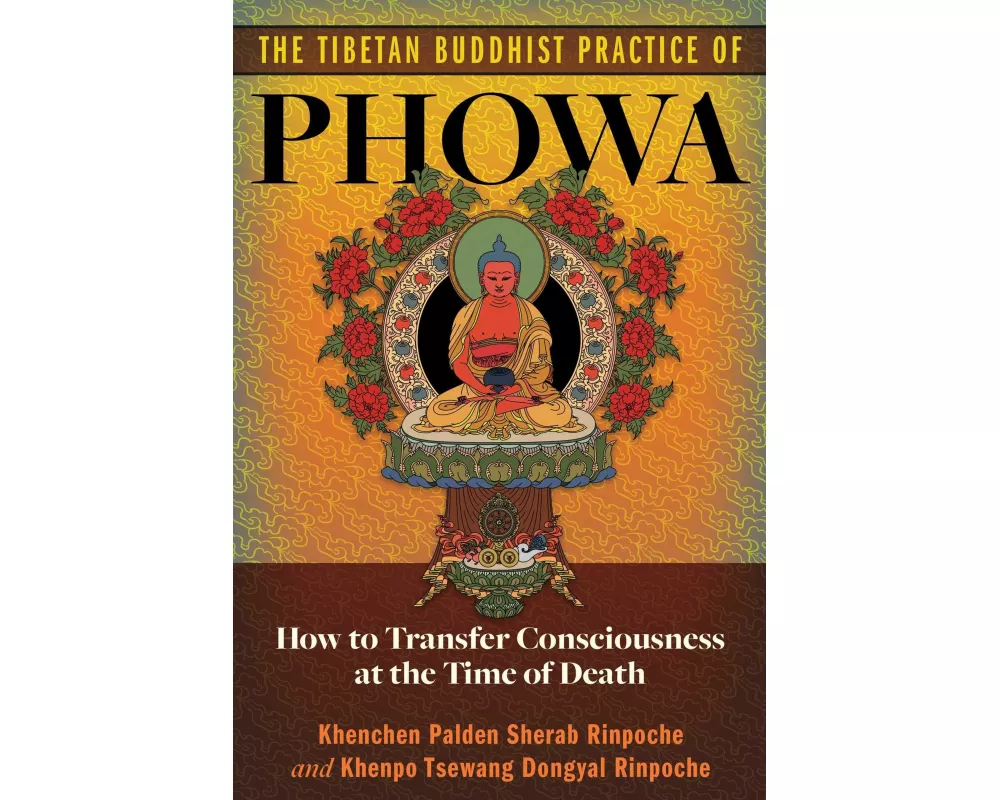 The Tibetan Buddhist Practice of Phowa