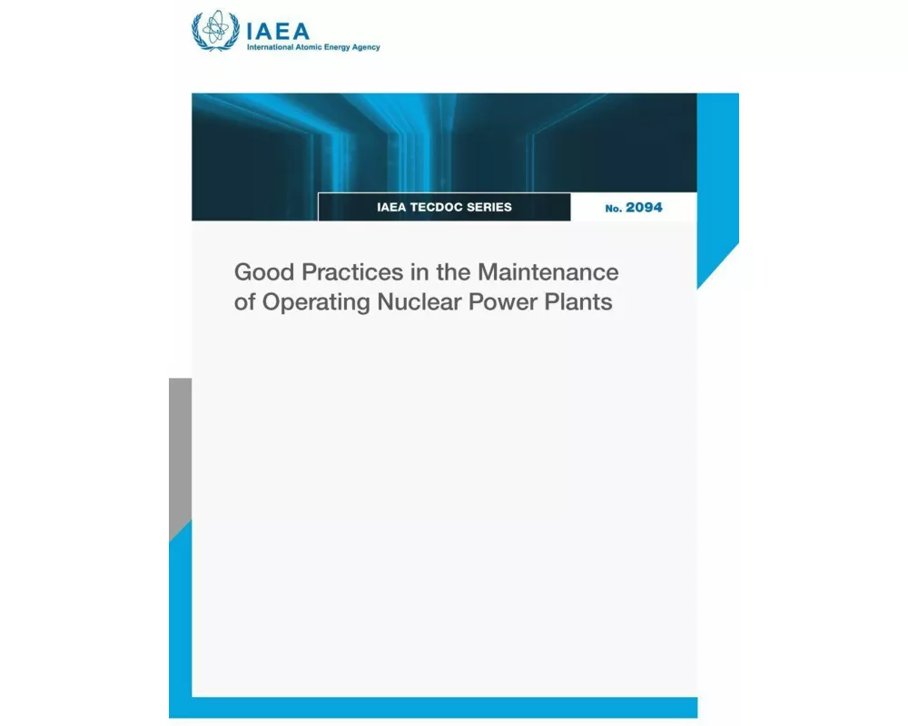 Good Practices in the Maintenance of Operating Nuclear Power Plants