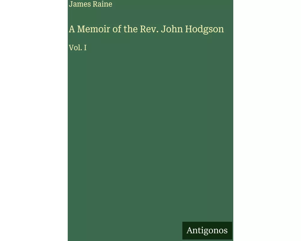 A Memoir of the Rev. John Hodgson