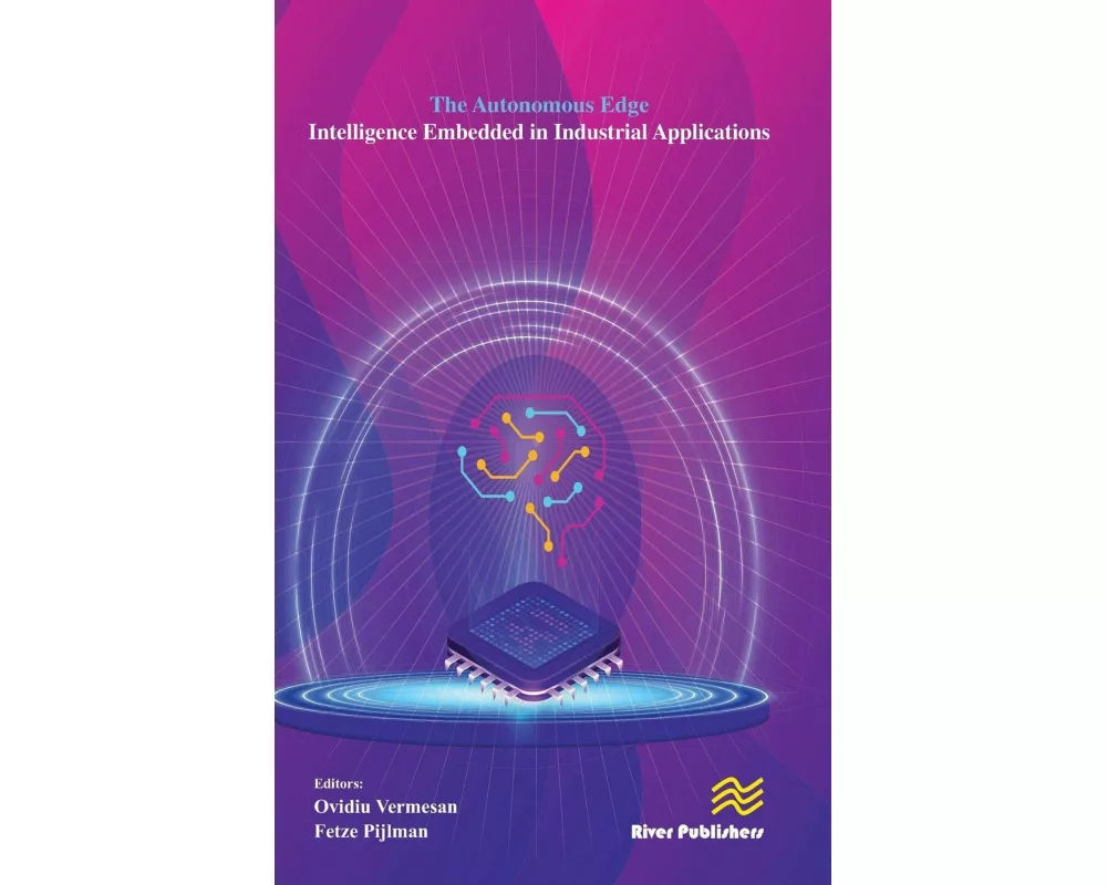 The Autonomous Edge - Intelligence Embedded in Industrial Applications