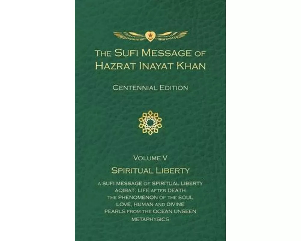 The Sufi Message of Hazrat Inayat Khan Vol. 5 Centennial Edition