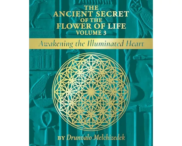 The Ancient Secret of the Flower of Life Volume 3