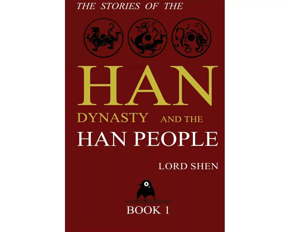 The Stories of the Han Dynasty and the Han People, Book 1